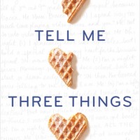 Blog Tour: Tell Me Three Things by Julie Buxbaum – Review