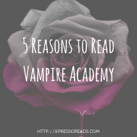5 Reasons to Read the Vampire Academy Series + Giveaway