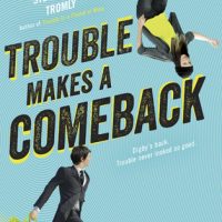 ARC Review: Trouble Makes a Comeback by Stephanie Tromly