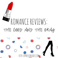 Romance Mini-Reviews #2: The good and the okay