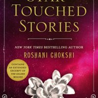 Good to be Reunited With Some Beloved Characters: Star-Touched Stories by Roshani Chokshi