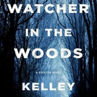 Another Worthy Addition to the Series: Watcher in the Woods by Kelley Armstrong