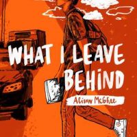 A Good Exploration of Grief: What We Leave Behind by Allison McGhee