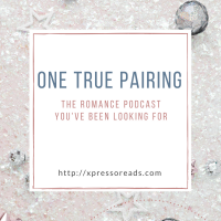 The Romance Podcast You Have Been Waiting For: One True Pairing