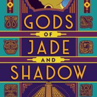 An Adventure Worth Reading: Gods of Jade and Shadow by Silvia Moreno-Garcia